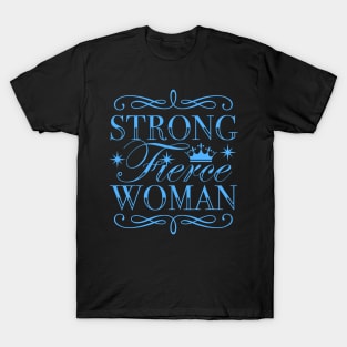 Strong Fierce Woman Feminist Activist T-Shirt